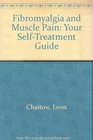Fibromyalgia and Muscle Pain Your SelfTreatment Guide