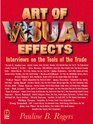 The Art of Visual Effects Interviews on the Tools of the Trade