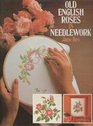 Old English roses in needlework
