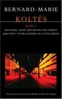 Kolts Plays: 2: Sallinger, Night Just Before the Forests, Quay West, and In the Solitude of Cotton Fields (Methuen Drama)