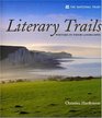 Literary Trails British Writers in Their Landscapes