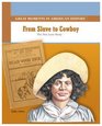 From Slave to Cowboy The Nat Love Story