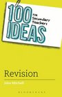 100 Ideas for Secondary Teachers Revision