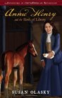Annie Henry and the Birth of Liberty Adventures in the American Revolution  Book 2