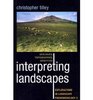 Interpreting Landscapes Geologies Topographies Identities Explorations in Landscape Phenomenology 3