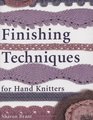 Finishing Techniques for Handknitters