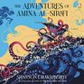 The Adventures of Amina alSirafi A Novel