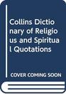 Collins Dictionary of Religious and Spiritual Quotations