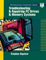 Troubleshooting and Repairing PC Drives and Memory Systems