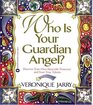 Who Is Your Guardian Angel?