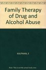 Family Therapy of Drug and Alcohol Abuse