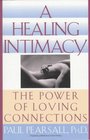 Healing Intimacy A  The Power of Loving Connections
