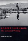 Robert Smithson The Collected Writings