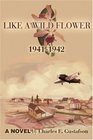 LIKE A WILD FLOWER 19411942