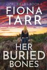 Her Buried Bones: An Australian Outback Crime Novel (Opal Fields)