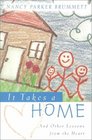 It Takes a Home And Other Lessons from the Heart