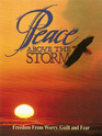 Peace Above the Storm: Freedom from Worry, Guilt and Fear