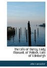 The Life of Darcy Lady Maxwell of Pollock Late of Edinburgh