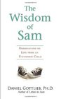 The Wisdom of Sam: Observations on Life from an Uncommon Child