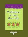 Meditations to Heal Your Life  Gift Edition