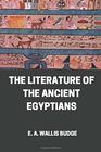 The Literature of the Ancient Egyptians