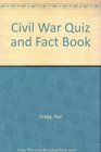 The Civil War quiz and fact book