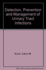 Detection prevention and management of urinary tract infections A manual for the physician nurse and allied health worker