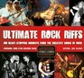 Ultimate Rock Riffs 100 HeartStopping Opening Riffs from the Greatest Songs of Rock
