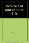 How to Cut Your Medical Bills