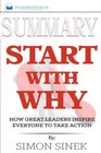 Summary Start with Why How Great Leaders Inspire Everyone to Take Action
