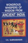 Wondrous Whispers of Wisdom from Ancient India Vol 1