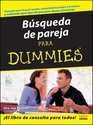 Busqueda De Parejas Para Dummies/searching for a Partner for Dummies