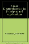 Cross Electrophoresis Its Principles and Applications