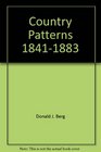 Country Patterns 18411883 A Sampler of Nineteenth Century Rural Homes  Gardens