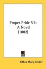 Proper Pride V3 A Novel