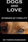 Dogs and Love Stories of Fidelity
