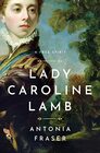 Lady Caroline Lamb A Free Spirit