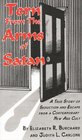 Torn From The Arms of Satan A True Story of Seduction and Escape from A Contemporary New Age Cult