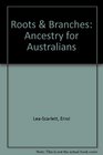 Roots and branches Ancestry for Australians