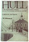 Hull in the Eighteenth Century A Study in Economic and Social History