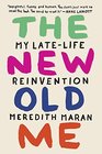 The New Old Me My LateLife Reinvention