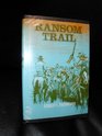 Ransom Trail