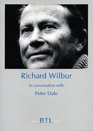Richard Wilbur In Conversation with Peter Dale