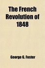 The French Revolution of 1848