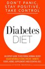 Diabetes Diabetes Diet DON'T PANIC STAY POSITIVE TAKE CONTROL An Expert Guide To Restoring Normal Blood Sugar Naturally Using Specific Diabetic Foods Herbs Supplements And Essential Oils