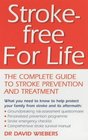 Stroke Free for Life The Complete Guide to Stroke Prevention and Treatment
