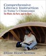 Comprehensive Literacy Instruction in Today's Classrooms The Whole the Parts and the Heart