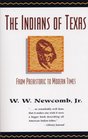 The Indians of Texas From Prehistoric to Modern Times