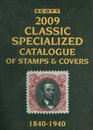 Scott 2009 Classic Specialized Catalogue Stamps and Covers of the World Including US 18401940