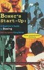 Boxer's Startup A Beginner's Guide to Boxing